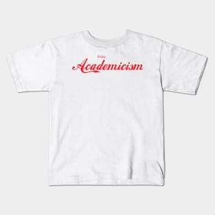 ENJOY ACADEMICISM Kids T-Shirt